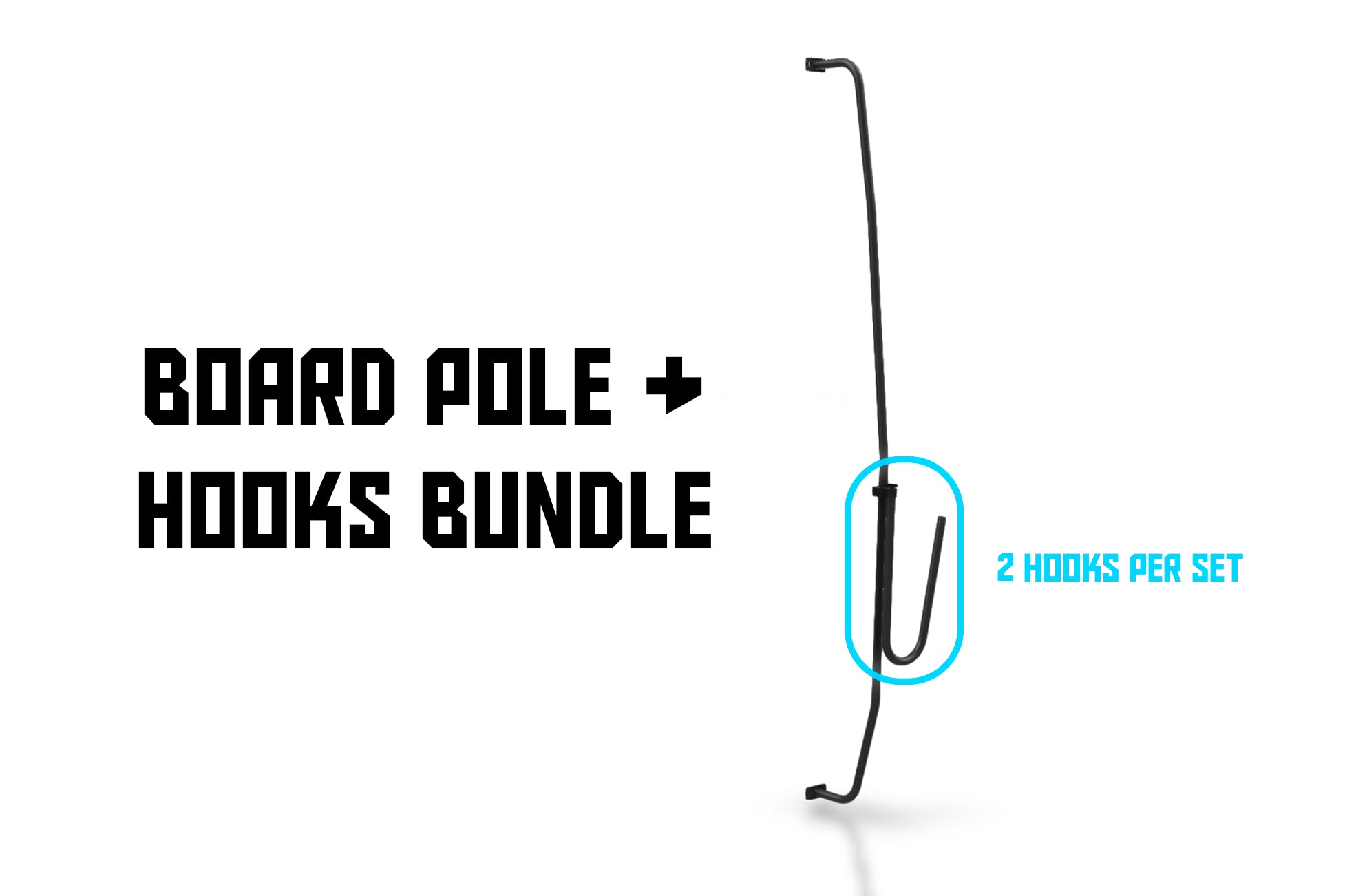 Board Pole and Hooks Bundle