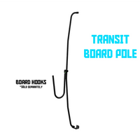 A black transit board pole with hook attachments, shown on a plain white background with blue text reading 'TRANSIT BOARD POLE' and smaller text 'BOARD HOOKS *SOLD SEPARATELY'.